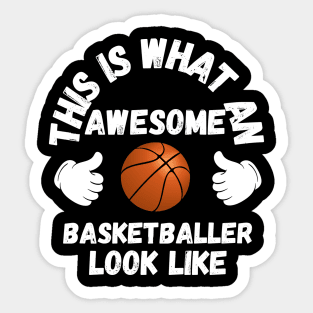 This is what an awesome basketballer look like Sticker